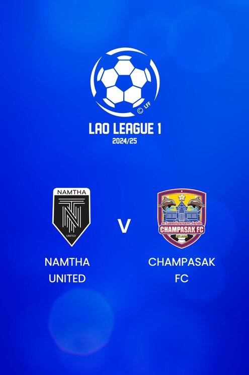 Namtha United x Champasak FC | Lao League 1 2024/25 | Jogo completo