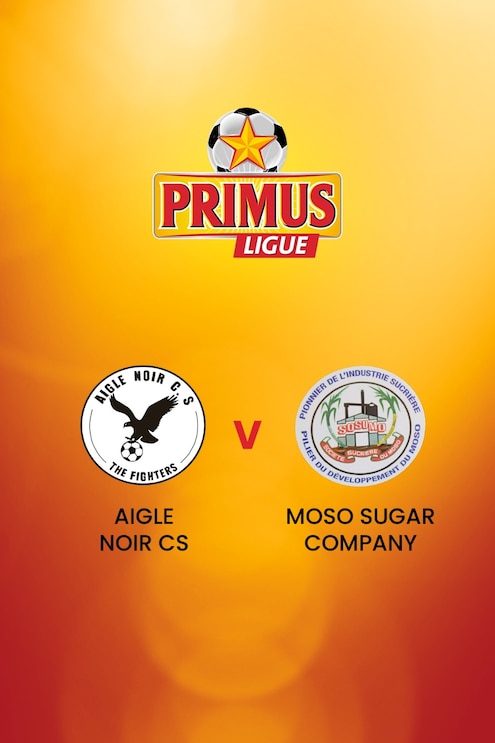 Aigle Noir CS - Moso Sugar Company | Primus League 2024/25 | Spiel in voller Länge
