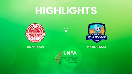 AS Khroub - MB Rouissat | Ligue 2 2024/25 | Highlights