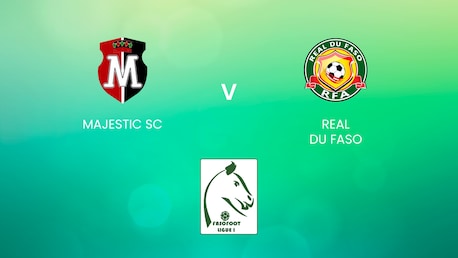 Majestic SC - Real Du Faso | Ligue 1 | Burkina Faso | Match Complet