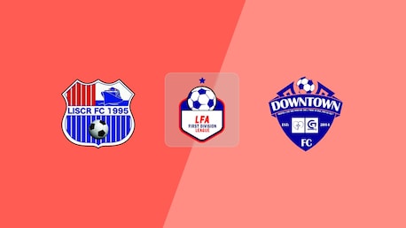 LISCR FC x Downtown FC | LFA First Division League 2025/26 | Jogo Completo