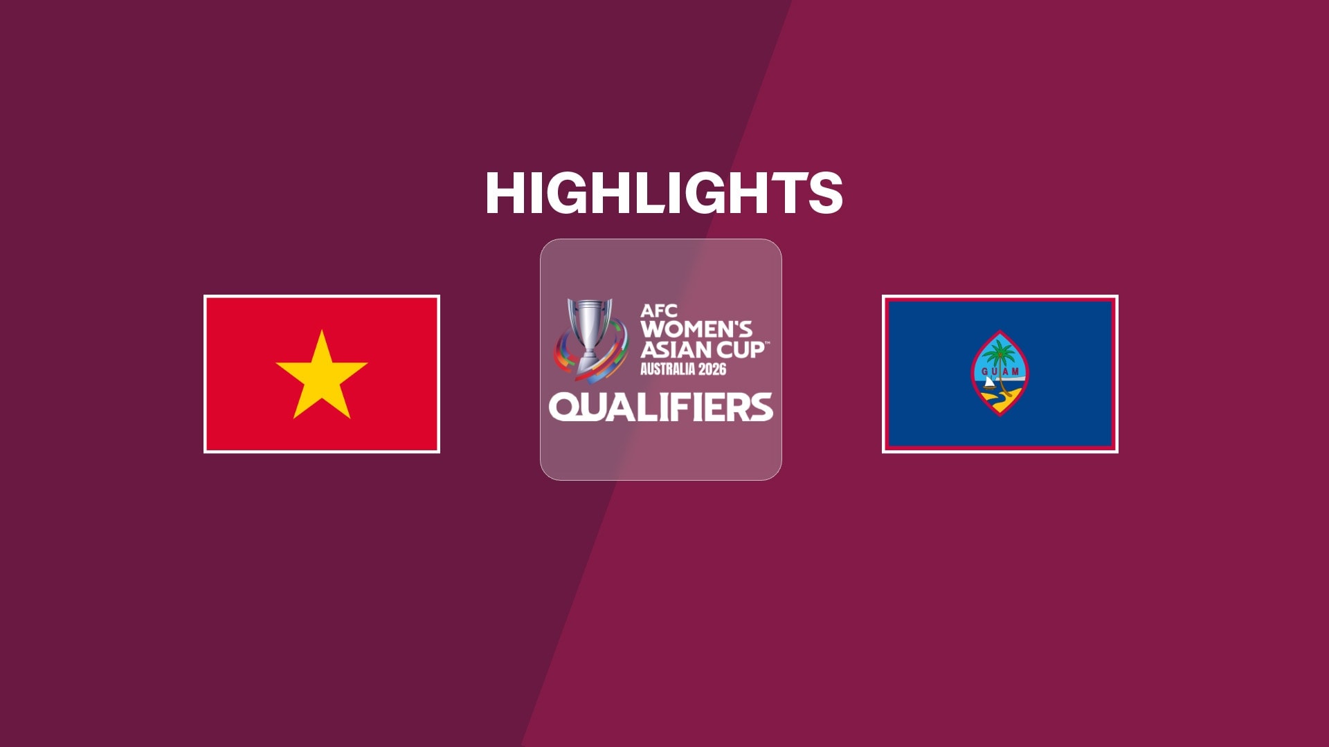 Vietnam - Guam | Groupe E | Qualifications pour la Coupe d'Asie féminine de l'AFC 2026 | Résumé vidéo