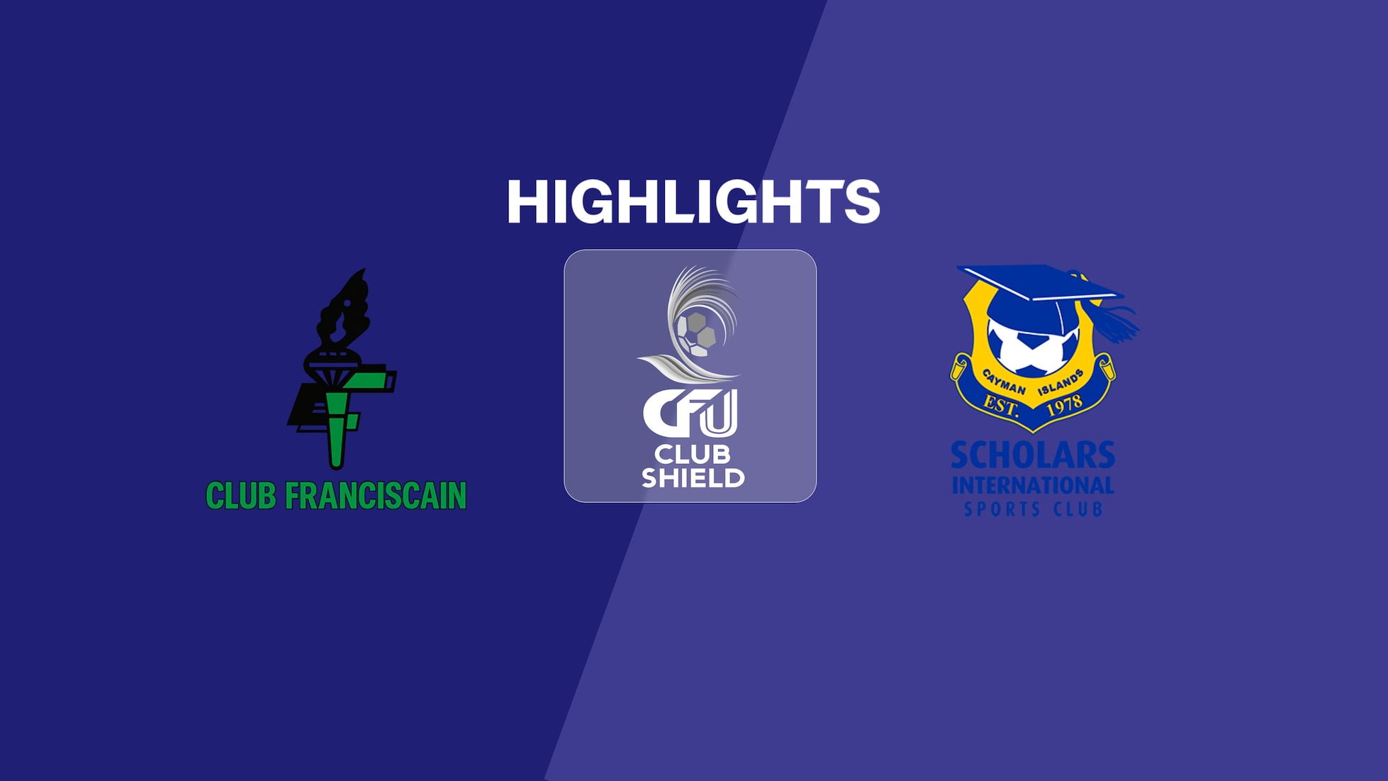 Club Franciscain - Scholars International | Gruppo D | 2025 CFU Club Shield | Highlights