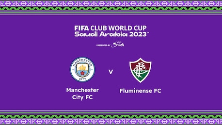 Prévia:  Manchester City v Fluminense FC | Copa do Mundo de Clubes da FIFA Arábia Saudita 2023™
