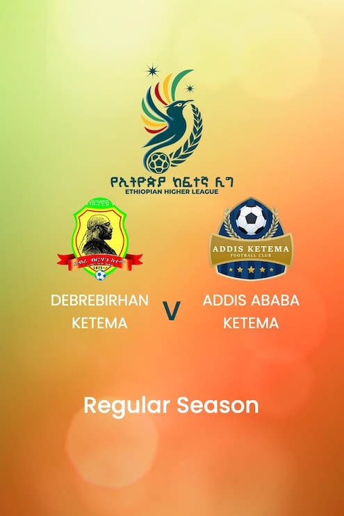 Debrebirhan Ketema - Addis Ababa Ketema | Ethiopian Higher League 2024/2025 | Match completo