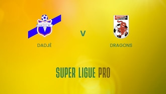 Dadjé v Dragons | Super Ligue Pro | Benin | Full Match Replay
