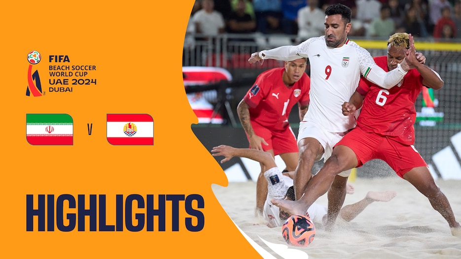 RI de Irán vs Tahití | Grupo B | Copa Mundial de Beach Soccer de la FIFA EAU 2024 Dubái™ | Highlights
