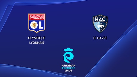 Olympique Lyonnais - Le Havre | Arkema Première Ligue 2024/25 | Match completo