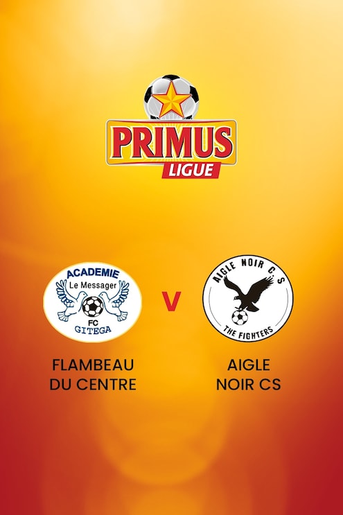 Flambeau du Centre vs Aigle Noir CS | Primus League Burundi | Partido completo	