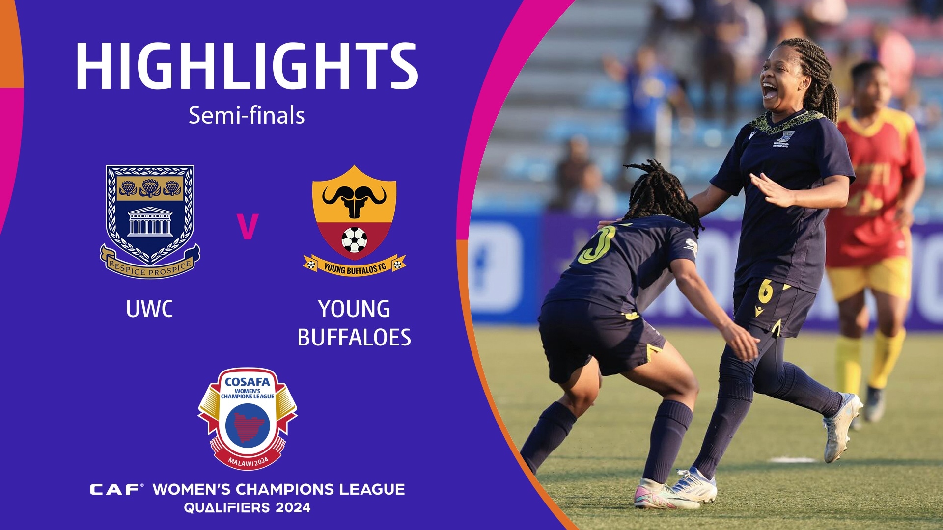 University of Western Cape v Young Buffaloes FC | Semi-finals | CAF Women’s Champions League | COSAFA Qualifier 2024 | Highlights