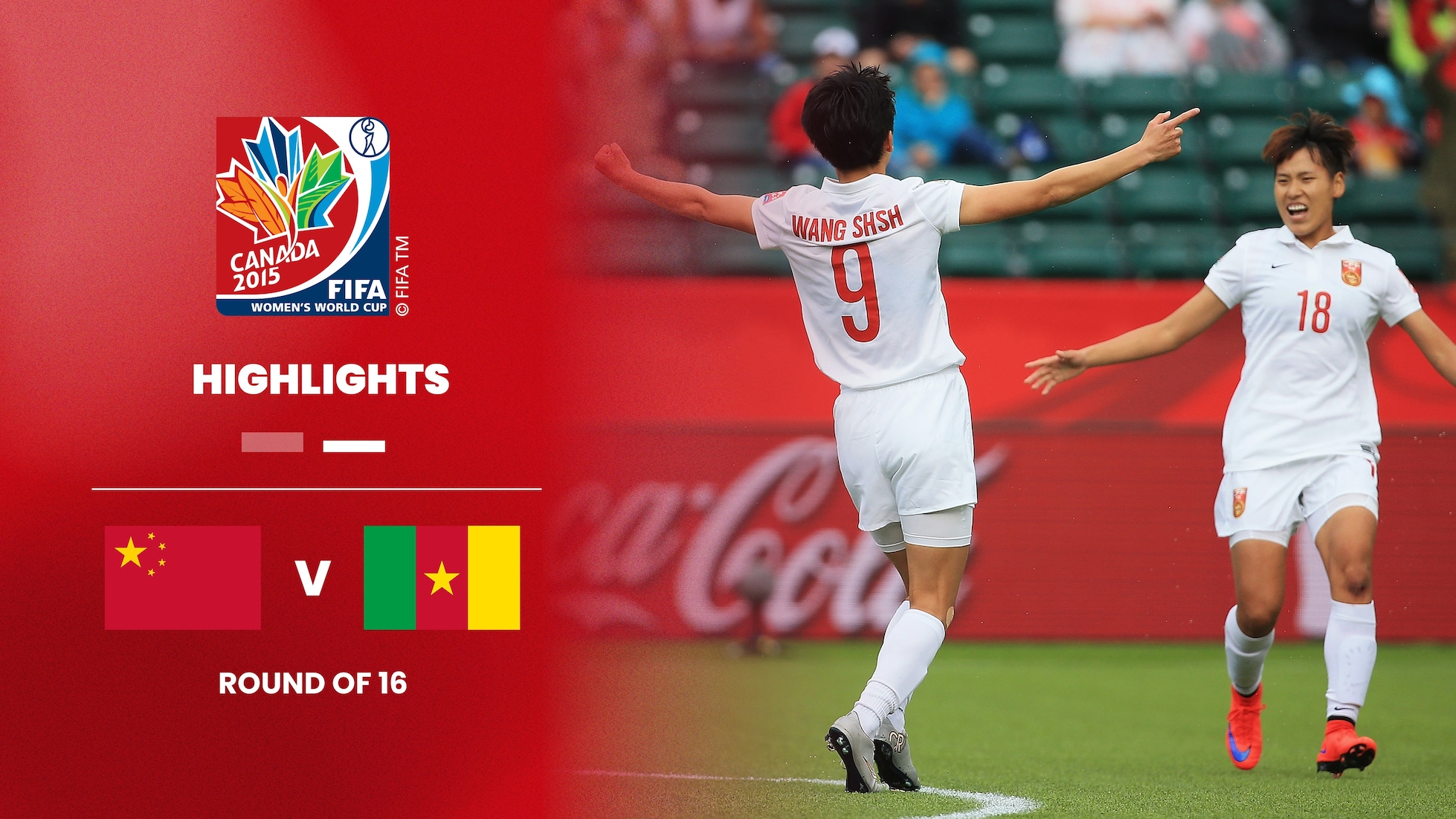 China PR v Cameroon | Round of 16 | FIFA Women's World Cup Canada 2015™ | Highlights