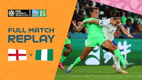 Angleterre - Nigeria | Huitièmes de finale | Coupe du Monde Féminine de la FIFA, Australie & Nouvelle-Zélande 2023™ | Replay