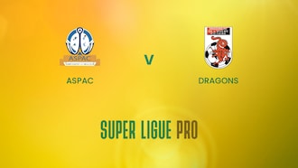ASPAC v Dragons | Super Ligue Pro | Benin | Full Match Replay