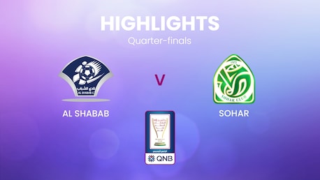 Al Shabab - Sohar SC | Quarti di Finale - Andata | Coppa di Sua Maestà | Oman | Highlights