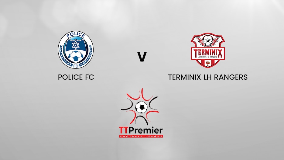 Police FC - Terminix La Horquetta Rangers | TT Premier Football League | Match completo