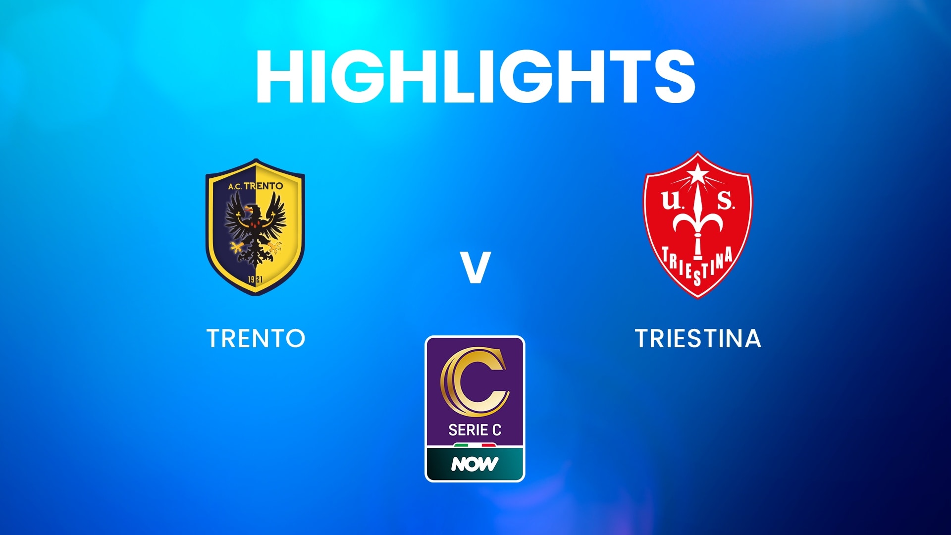 Trento v Triestina | Serie C NOW | Highlights