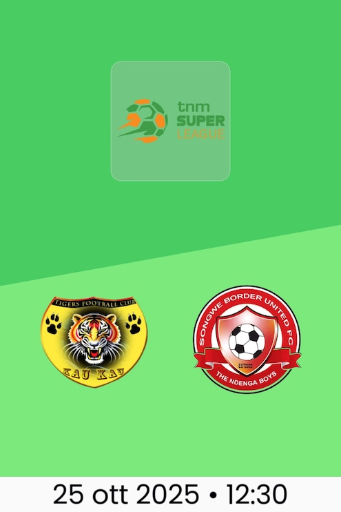 Mighty Tigers FC - Songwe Border United | TNM Super League 2025
