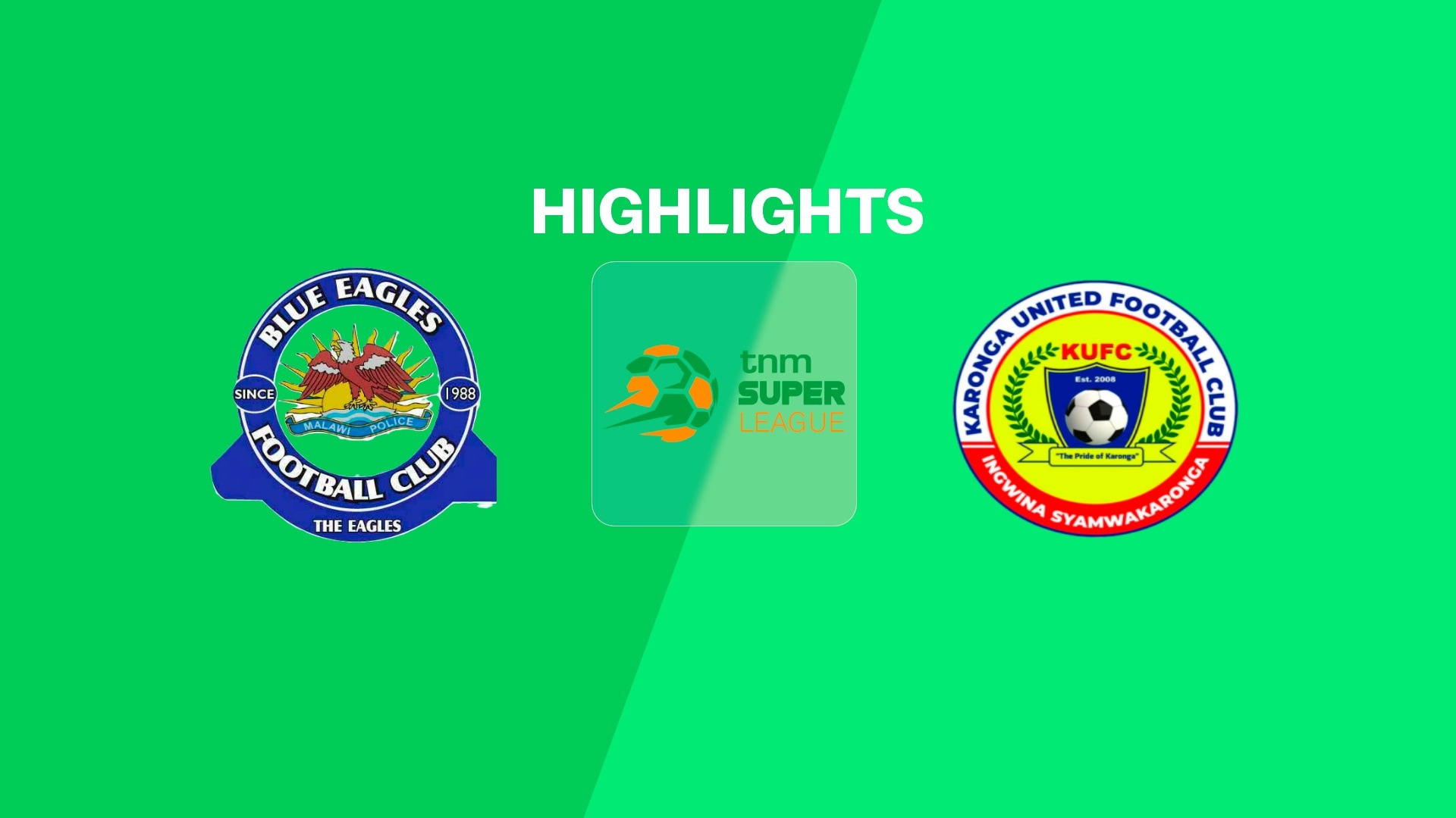 Blue Eagles - Karonga United | TNM Super League 2025 | Résumé vidéo