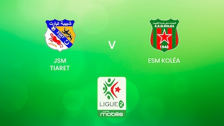 JSM Tiaret vs ESM Koléa | Ligue 2 2024/25 | Argelia | Partido Completo