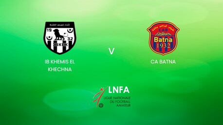 IB Khemis El Khechna v CA Batna | Ligue 2 2024/25 | Algeria | Full Match Replay