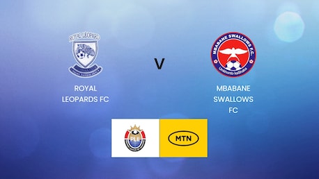 Royal Leopards FC - Mbabane Swallows FC | MTN Premier League 2024/25 | Eswatini | Match completo