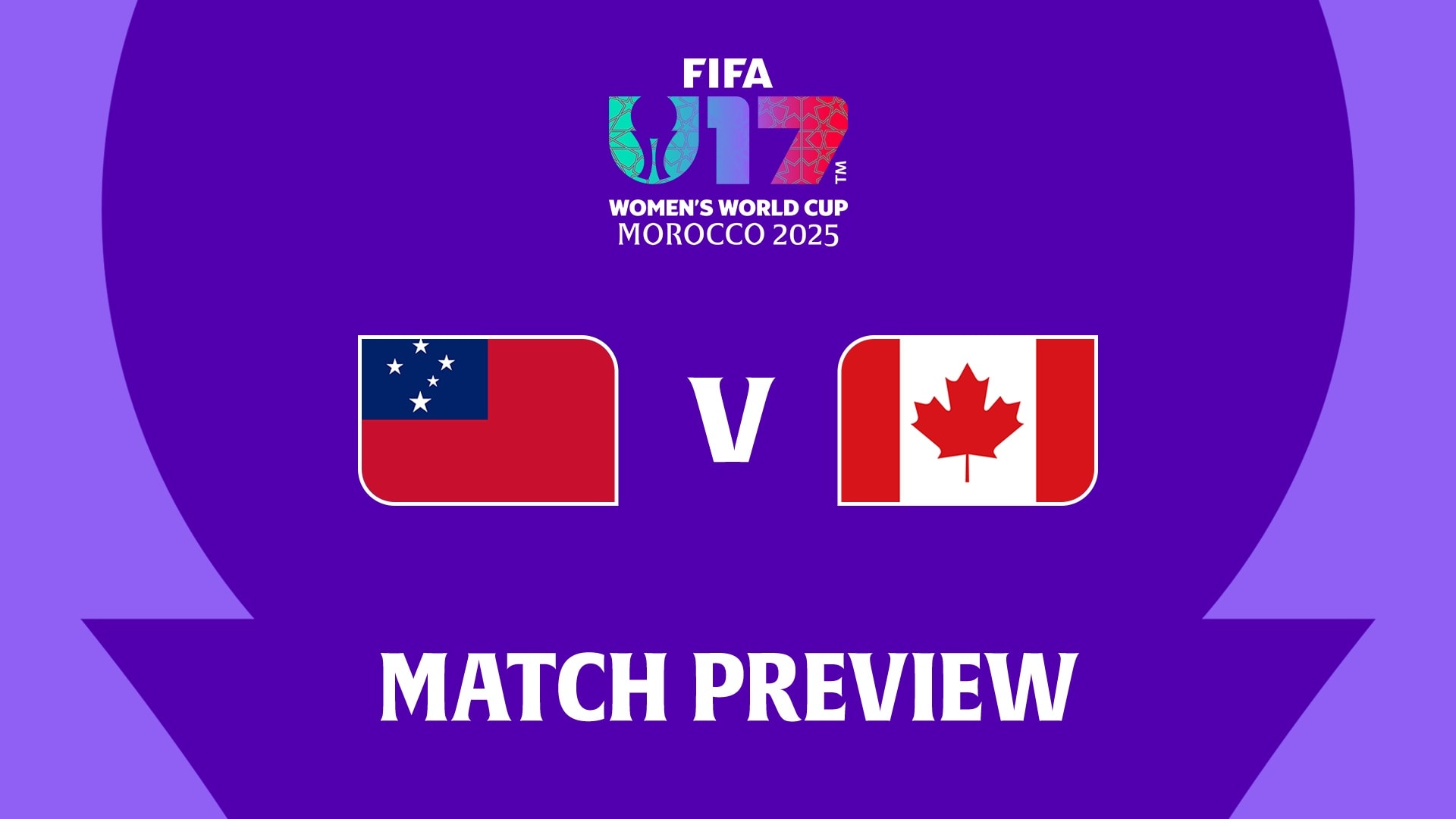 Samoa vs Canadá | Grupo D | Copa Mundial Femenina Sub-17 de la FIFA Marruecos 2025™ | Previa del partido
