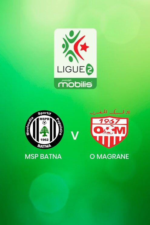 MSP Batna - O Magrane | Ligue 2 2024/25 | Algeria | Match Completo