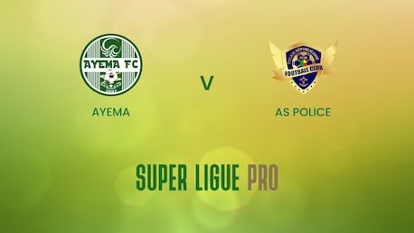 Ayema - AS Police | Super Ligue Pro 2024/25 | Match complet
