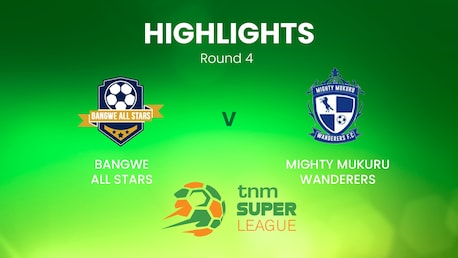 Bangwe All Stars x Mighty Mukuru Wanderers | TNM Super League | Malawi | Melhores momentos