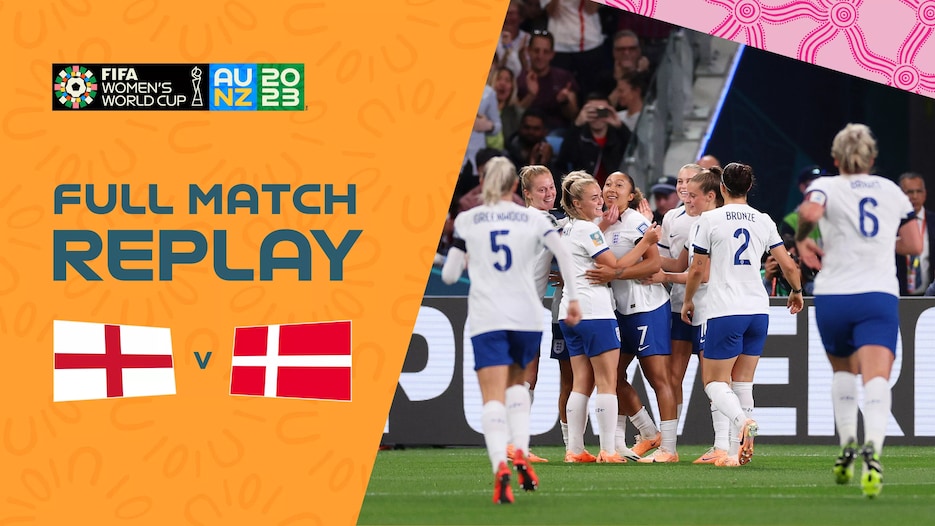 Angleterre - Danemark | Groupe D | Coupe du Monde Féminine de la FIFA, Australie & Nouvelle-Zélande 2023™ | Replay