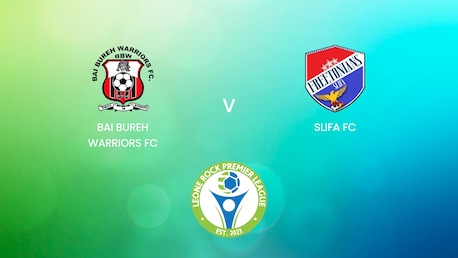 Bai Bureh Warriors FC v SLIFA FC | Leone Rock Premier League | Full Match Replay
