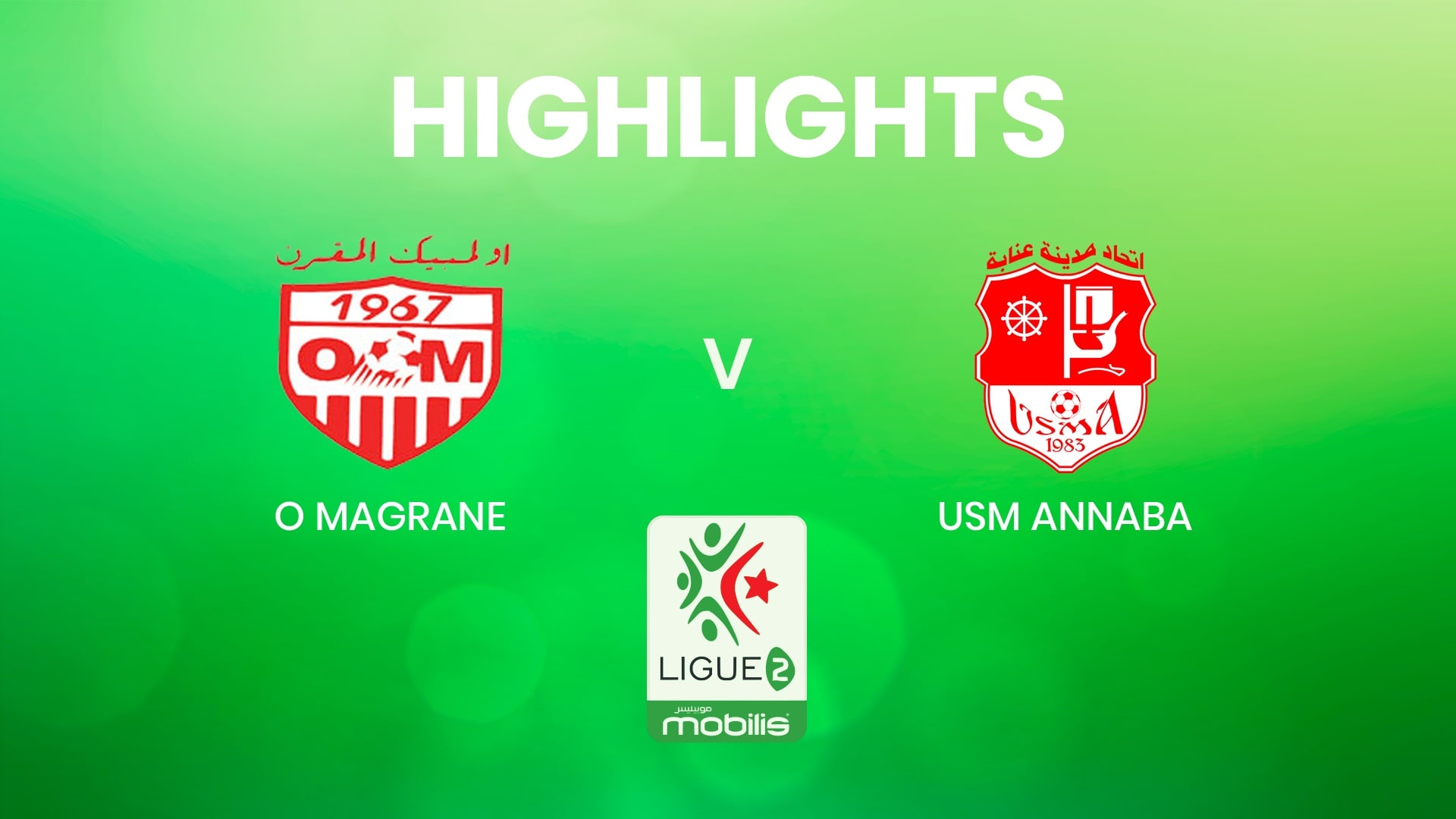 O Magrane - USM Annaba | Ligue 2 2024/25 | Algeria | Highlights