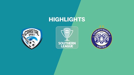 Coastal Spirit - Christchurch United | Ligue du Sud | Ligue Nationale 2025 | Résumé vidéo