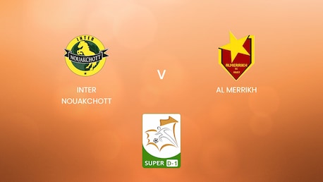 Inter Nouakchott - Al Merrikh | Super D-1 2024/25 | Spiel in voller Länge
