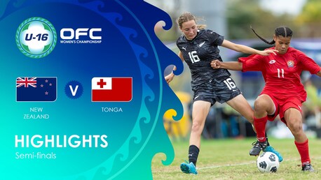 Nouvelle-Zélande - Tonga | Demi-finales | OFC U-16 Women's Championship | Résumé vidéo