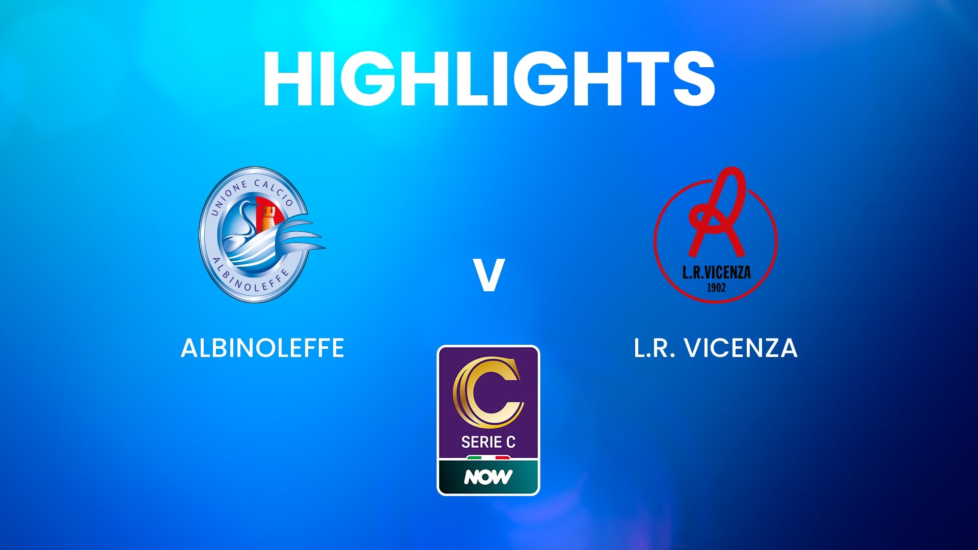 AlbinoLeffe v L.R. Vicenza | Serie C NOW | Highlights