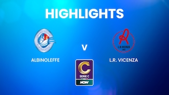 AlbinoLeffe - L.R. Vicenza | Serie C NOW | Résumé vidéo