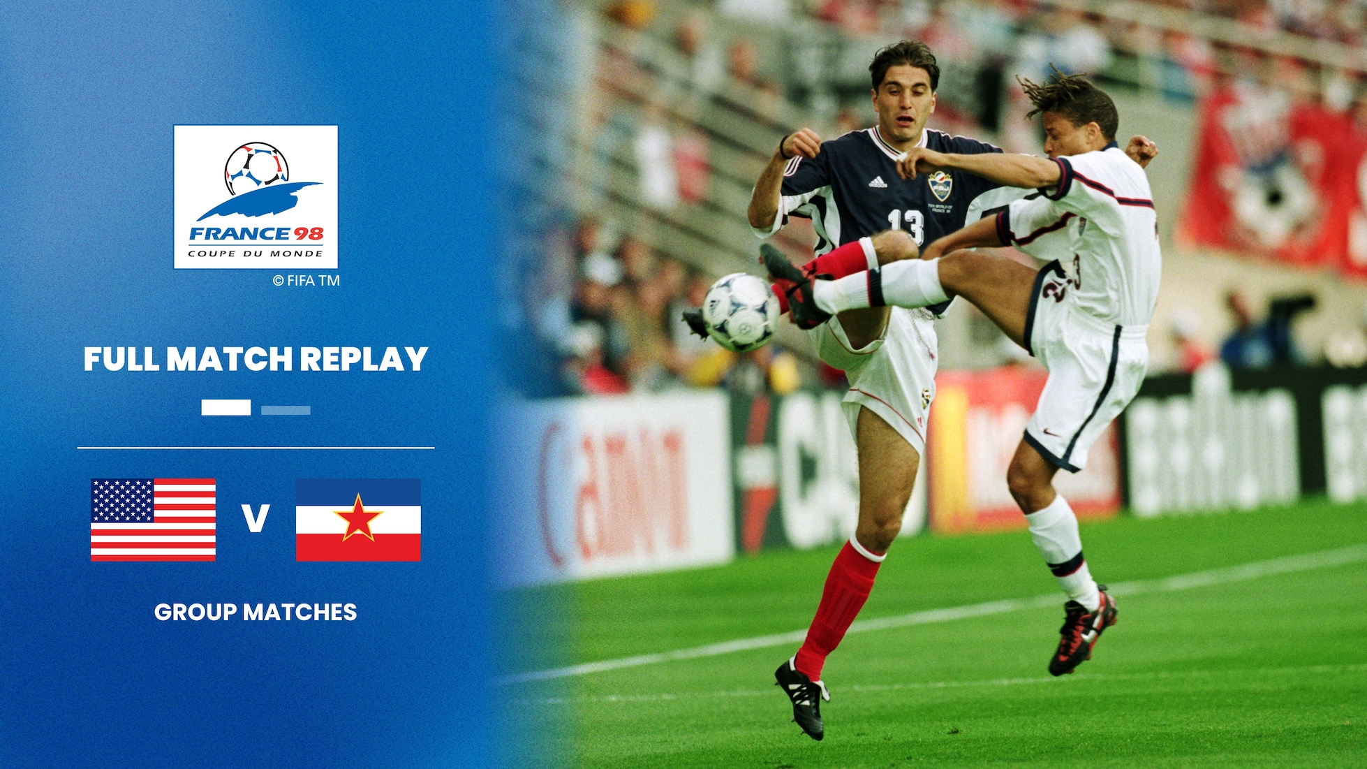 USA v Yugoslavia | Group F | 1998 FIFA World Cup France™ | Full Match Replay