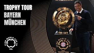 Bayern Munich  | The FIFA Club World Cup 2025™ Trophy Tour