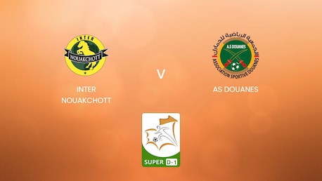 Inter Nouakchott v AS Douanes | Super D-1 2024/25 | Mauritania | Full Match Replay