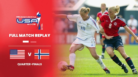 États-Unis - Norvège | Quarts de finale | Coupe du Monde Féminine de la FIFA, Etats-Unis 03™ | Match complet
