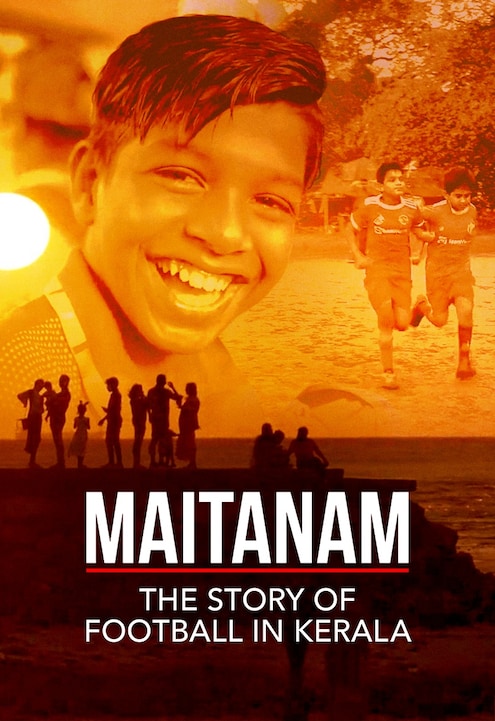 Maitanam - Die Geschichte des Fußballs in Kerala