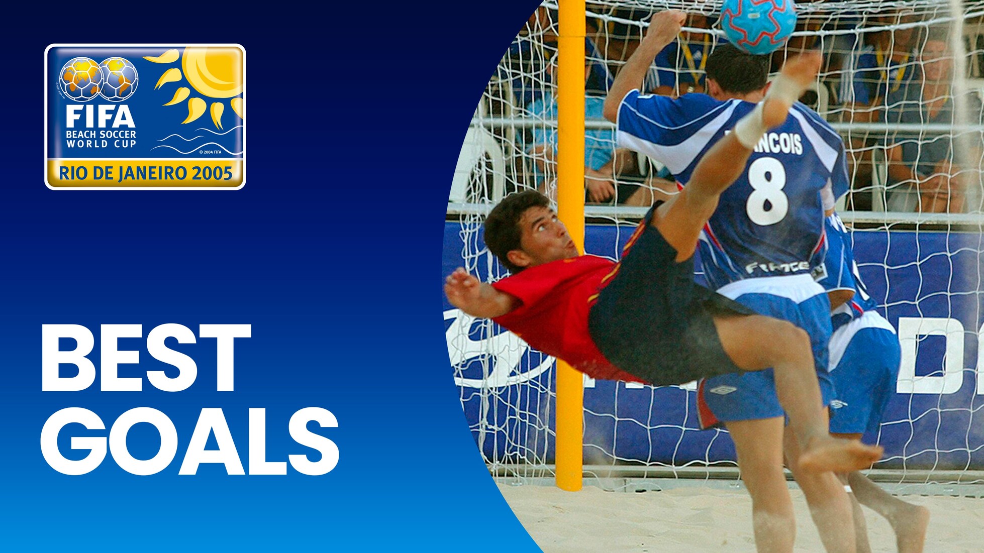 Best Goals | FIFA Beach Soccer World Cup Rio de Janeiro 2005™