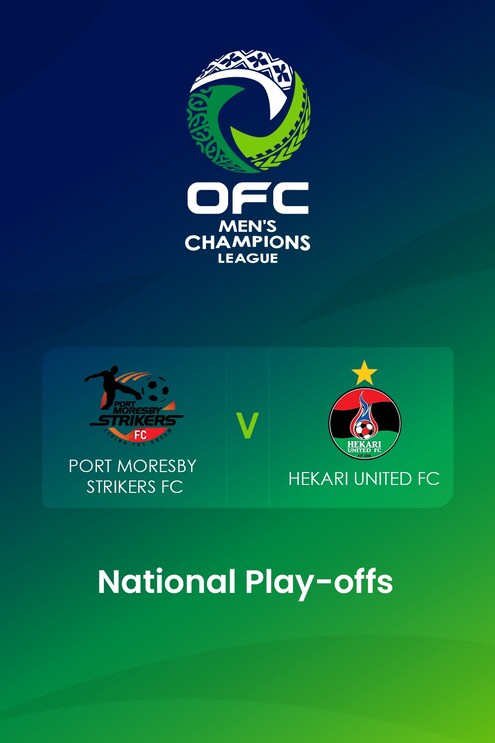 Port Moresby Strikers FC - Hekari United FC | OFC Men’s Champions League National Play-offs | Spiel in voller Länge