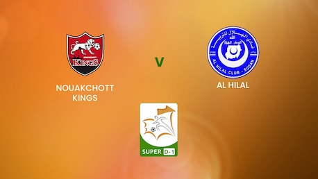 Nouakchott Kings - Al Hilal | Super D-1 2024/25 | Mauritania | Match completo