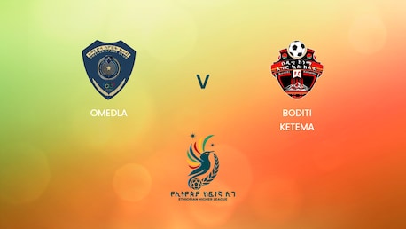 Omedla v Boditi Ketema | Ethiopian Higher League 2024/2025 | Full Match Replay