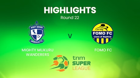 Mighty Mukuru Wanderers vs FOMO FC | TNM Super League | Malawi | Highlights
