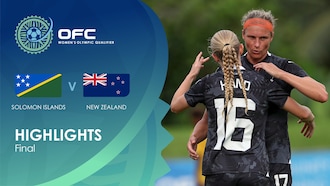 Solomon Islands v New Zealand | Final | OFC Women’s Olympic Football Tournament | Highlights
