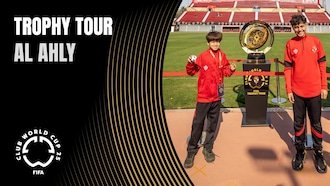 Al Ahly | The FIFA Club World Cup 2025™ Trophy Tour