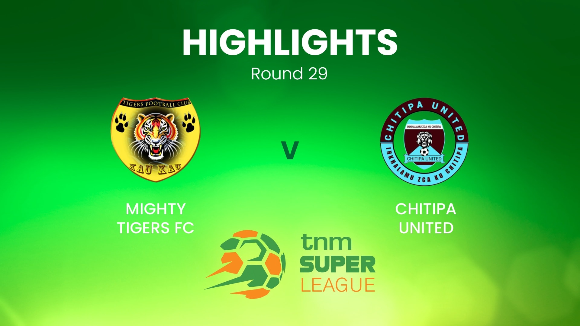 Mighty Tigers x Chitipa United | TNM Super League | Malawi | Melhores momentos